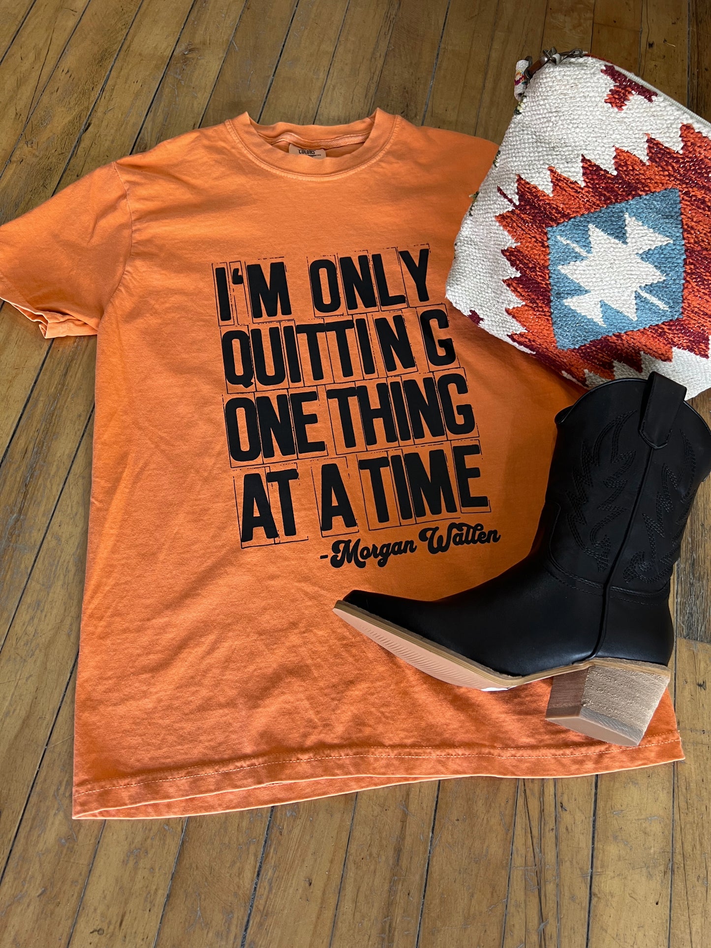 Only Quitting One Thing Graphic Tee