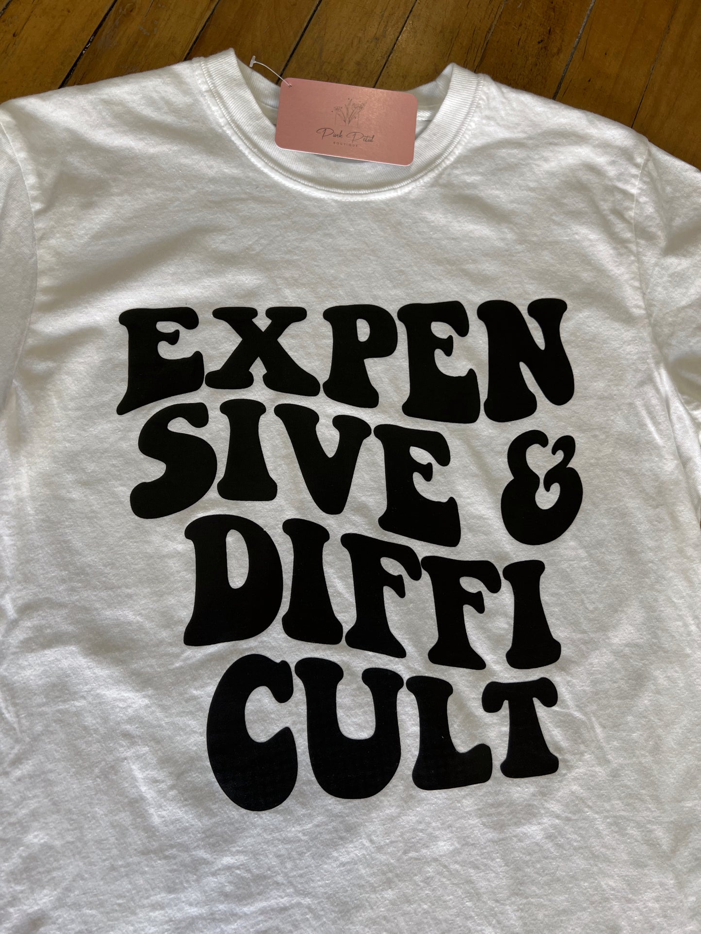 Expensive And Difficult Graphic Tee