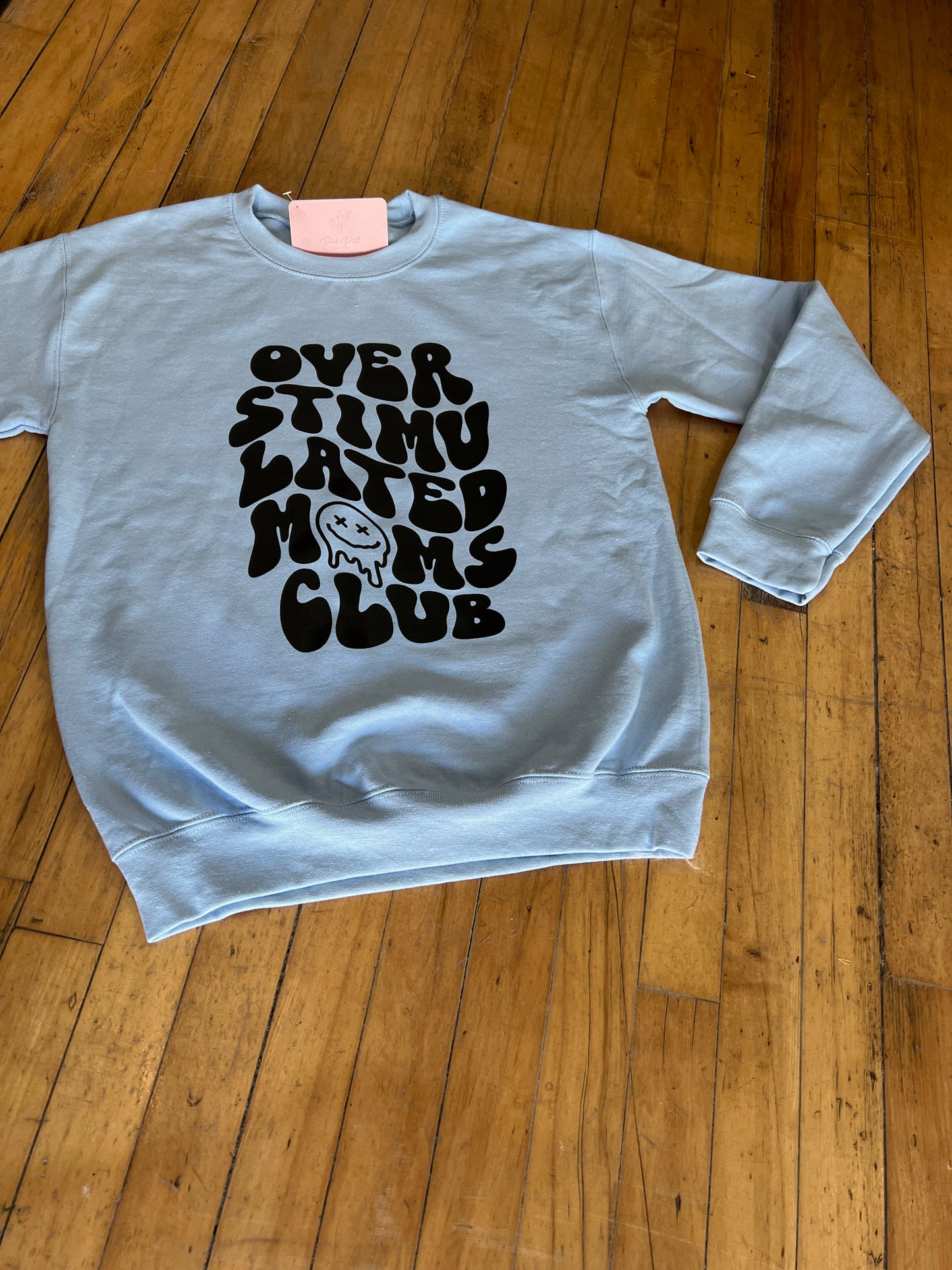 OverStimulated Moms Club Crewneck