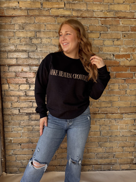 Make Heaven Crowded Embroidered Crewneck