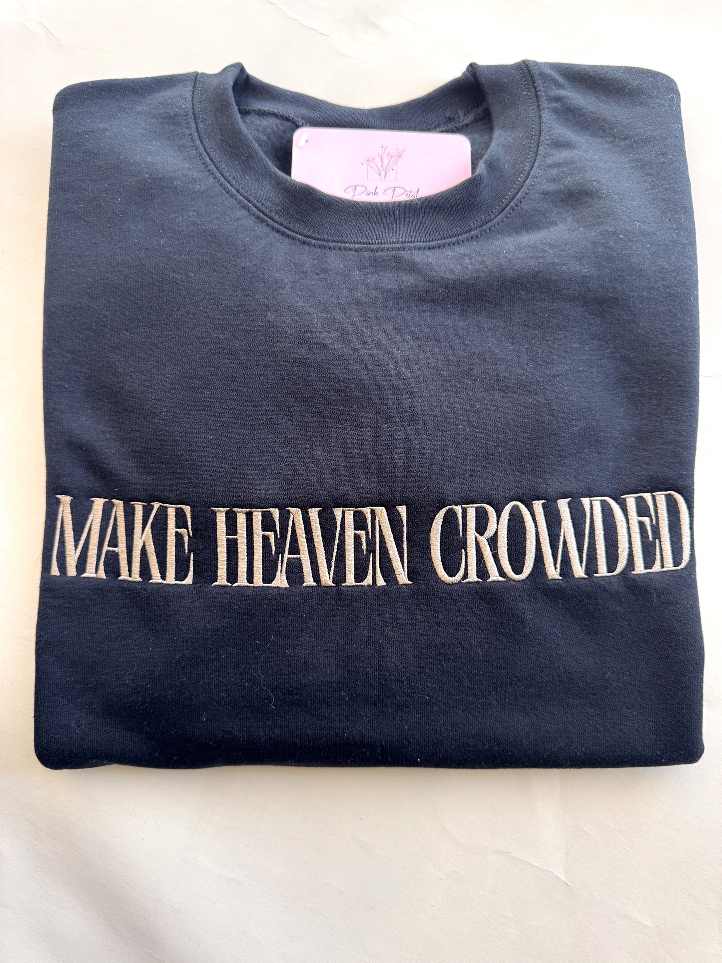Make Heaven Crowded Embroidered Crewneck
